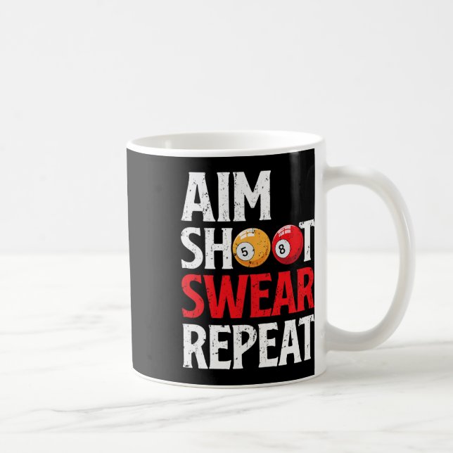 Aim Shoot Swear Wiederholung Funny Pool Player Bil Kaffeetasse (Rechts)