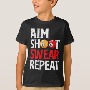 Aim Shoot Swear Wiederholung Funny Pool Player Bil T-Shirt