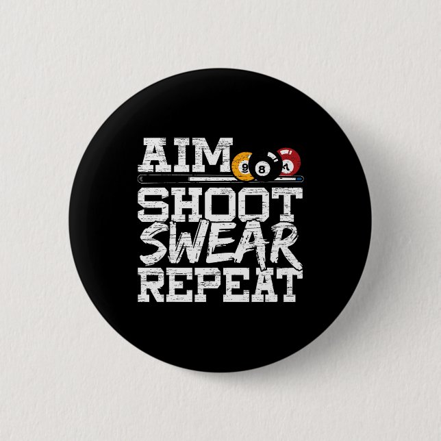 Aim Shoot Swear Wiederholung für einen Pool Billar Button (Vorderseite)
