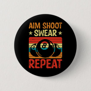 Aim Shoot Swear Wiederholung Ich Pool Billiard I S Button