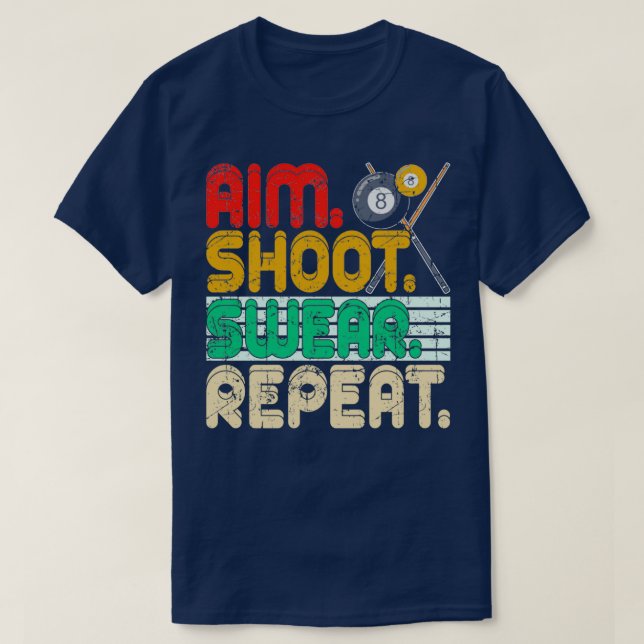 Aim Shoot Swear Wiederholung Retro Snooker Geschen T-Shirt (Design vorne)