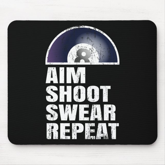 Aim Shoot Swear Wiederholung - Snooker Pool Player Mousepad (Vorne)
