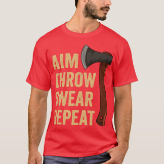 Aim Throw Swear Wiederholung Ax Throwing Lumberjac T-Shirt