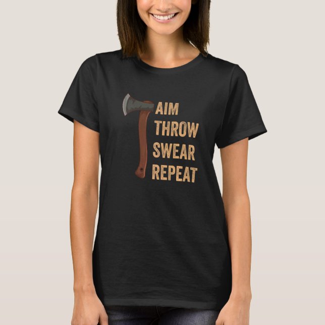 Aim Throw Swear Wiederholung Ax-Wurflumberjack 1 T-Shirt (Vorderseite)