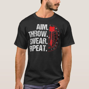 Aim Throw Swear Wiederholung Dartboard Bullseye Da T-Shirt