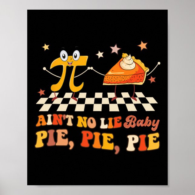 Ain No Lie By Happy Pi Day Poster (Vorne)