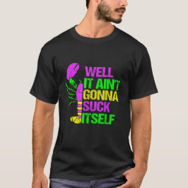 Ain t Gonna Sind zum Kotzen sich selbst Funny Mard T-Shirt