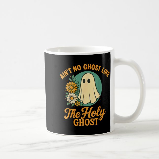 Ain’t No Ghost Like The Holy Ghosts Christian Cute Kaffeetasse (Rechts)