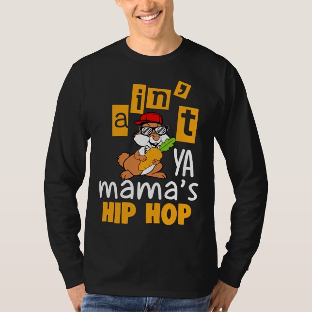 Ain t ya Mama s hip hop T-Shirt (Vorderseite)
