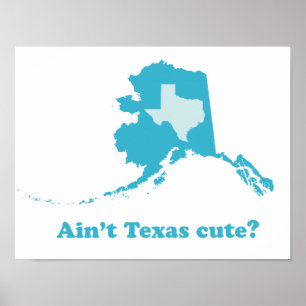Ain Texas Niedlich Alaska Boasting Poster