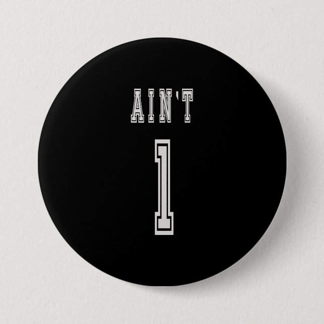Aint 1 Matching Costume 99 Hip Hop Probleme Button (Vorderseite)