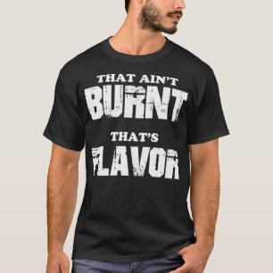 Aint Burnt, dass Aroma Premium T-Shirt
