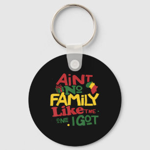 Aint keine Familie wie die, die ich Got Familie Wi Schlüsselanhänger