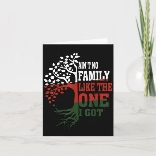 Aint keine Familie wie die, die ich Got, um Famili Karte