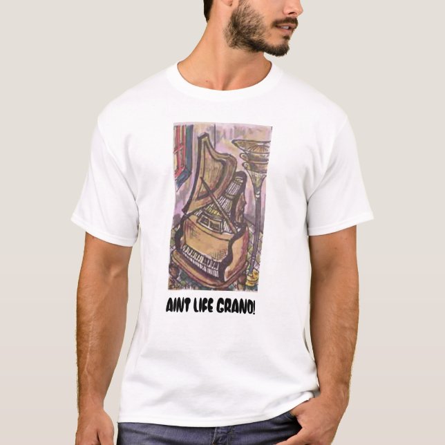 AINT LEBEN GROSSARTIG! T-Shirt (Vorderseite)