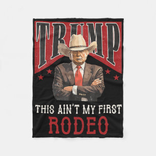Ain't My First Rodeo Shirt Western Cowboy Funny Tr Fleecedecke