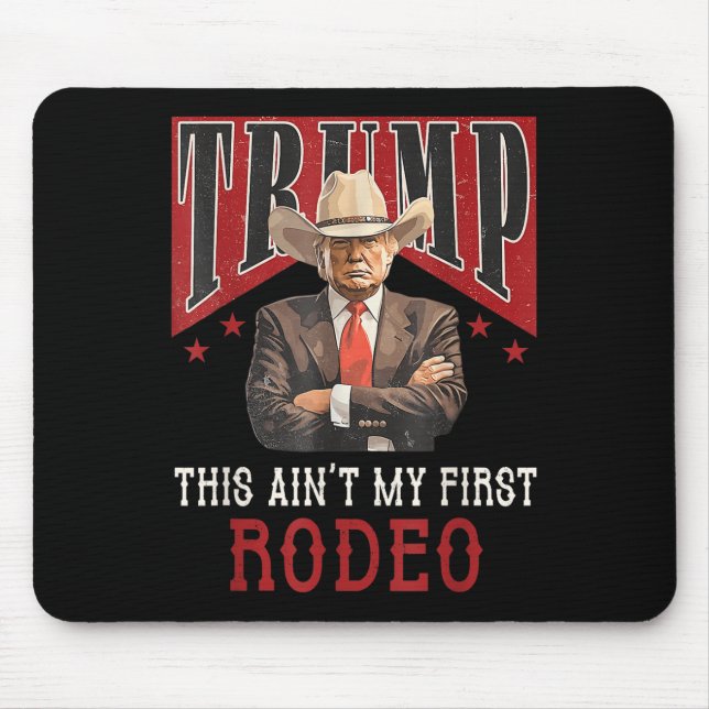 Aint My First Rodeo Shirt Western Cowboy Funny Tru Mousepad (Vorne)