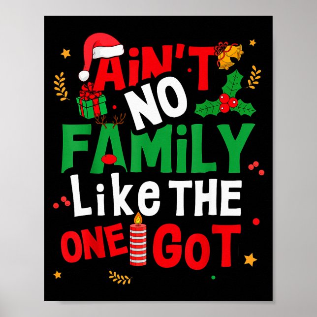 Ain't No Family Like The One I Got Matching Family Poster (Vorne)