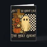 Aint No Ghost Like The Holy Ghost Christian Hallow Karte<br><div class="desc">Aint No Ghost Like The Holy Ghost Christian Halloween</div>