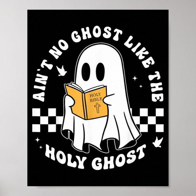 Aint No Ghost Like The Holy Ghost Funny Christian  Poster (Vorne)