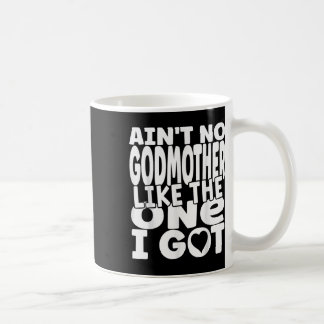Aint No Godmutter, wie das, das ich Funny Family G Kaffeetasse