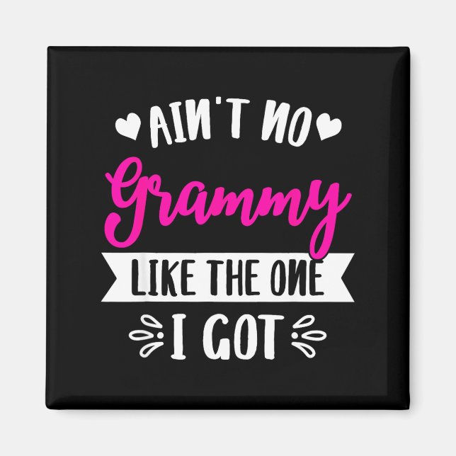 Ain't No Grammy Like The One I Got Family Reunion  Magnet (Vorne)