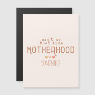 Aint No Hood like Motherhood Magnetkarte