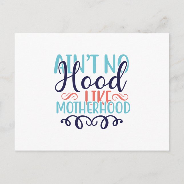 Aint No Hood like Motherhood Postkarte (Vorderseite)