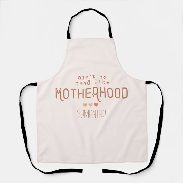 Aint No Hood like Motherhood Schürze (Vorderseite)