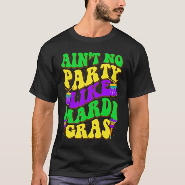 Ain't No Party Like Mardi Gras Party Jester Outfit T-Shirt (Vorderseite)