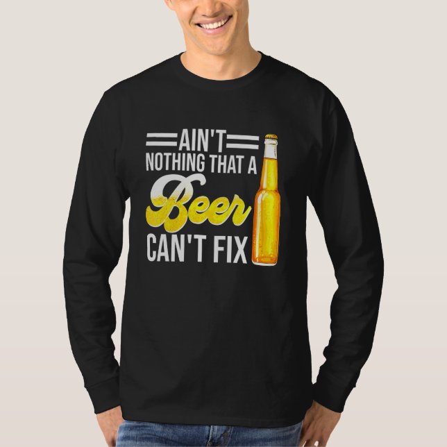 Aint Nothing that a Beer Cant Fix T-Shirt (Vorderseite)
