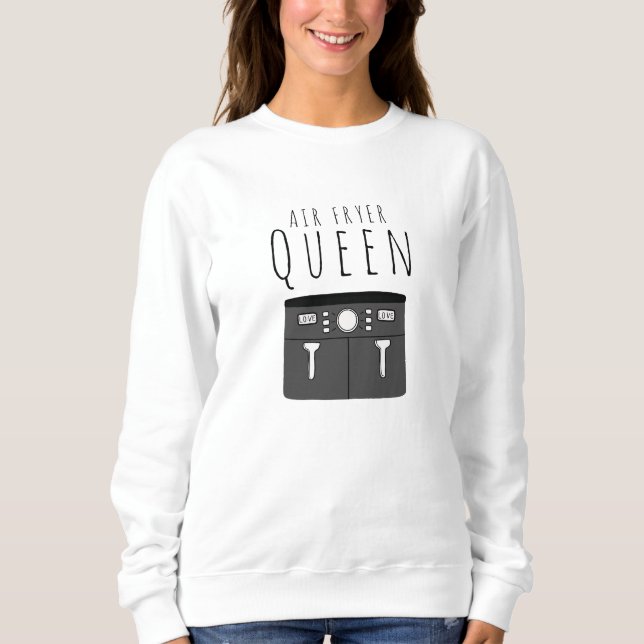 Air Fryer Queen Sweatshirt (Vorderseite)