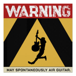Air Guitar Hazard Ahead! Humorous Warning  Poster