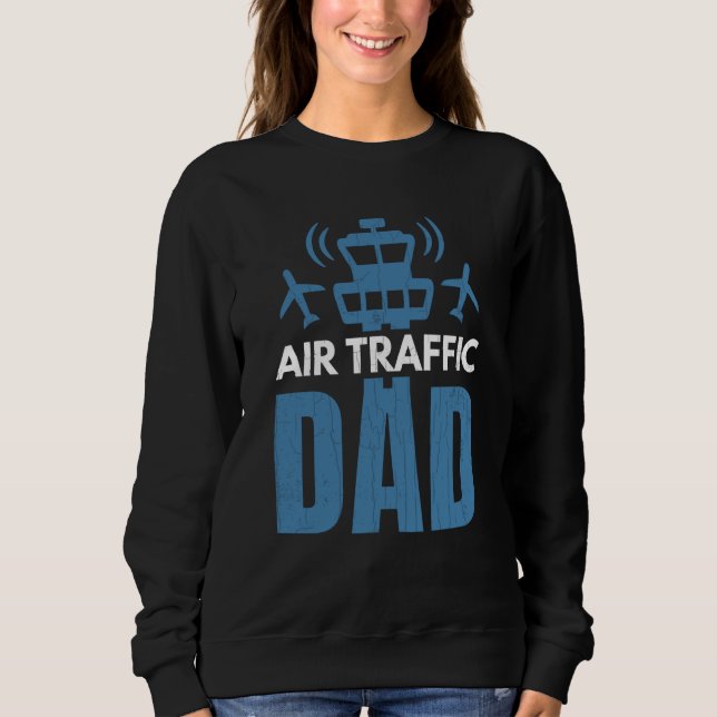 Air Traffic Dad Airplane Controller Aviation Graph Sweatshirt (Vorderseite)