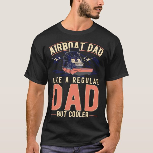 Airboat Dad Swamp Boat Father T-Shirt (Vorderseite)