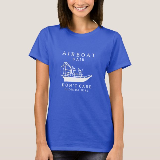 Airboat-Haar, interessieren sich nicht T-Shirt (Vorderseite)