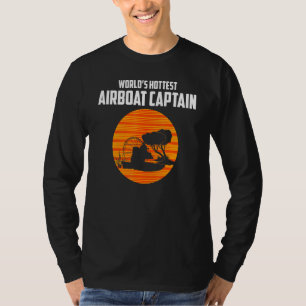 Airbootweltwärme Der heißeste Airboat Kapitän T-Shirt