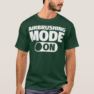 Airbrushmodus T-Shirt