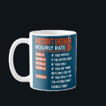 Aircraft Engineering Hourly Rate Funny Aircraft Kaffeetasse<br><div class="desc">Aircraft Engineering Hourly Rate Funny Aircraft Engineer Gift. Perfect gift for your dad,  mom,  papa,  men,  women,  friend and family members on Thanksgiving Day,  Christmas Day,  Mothers Day,  Fathers Day,  4th of July,  1776 Independent day,  Veterans Day,  Halloween Day,  Patrick's Day</div>