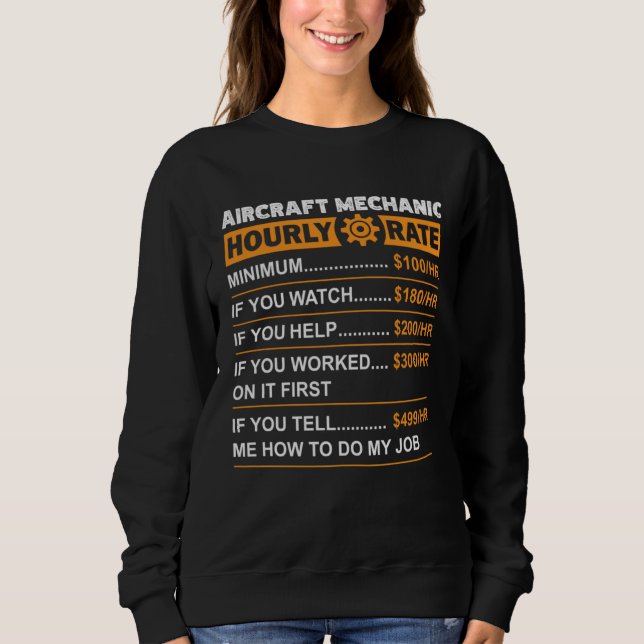 Aircraft Mechanic Hourly Rate Labor Rates Sarcasti Sweatshirt (Vorderseite)