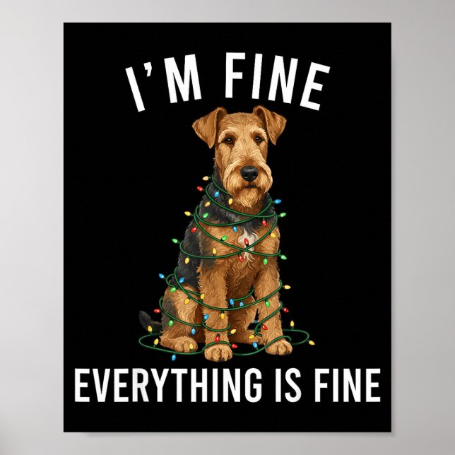 Airedale Terrier Christmas I'm Fine Everything Is  Poster (Vorne)