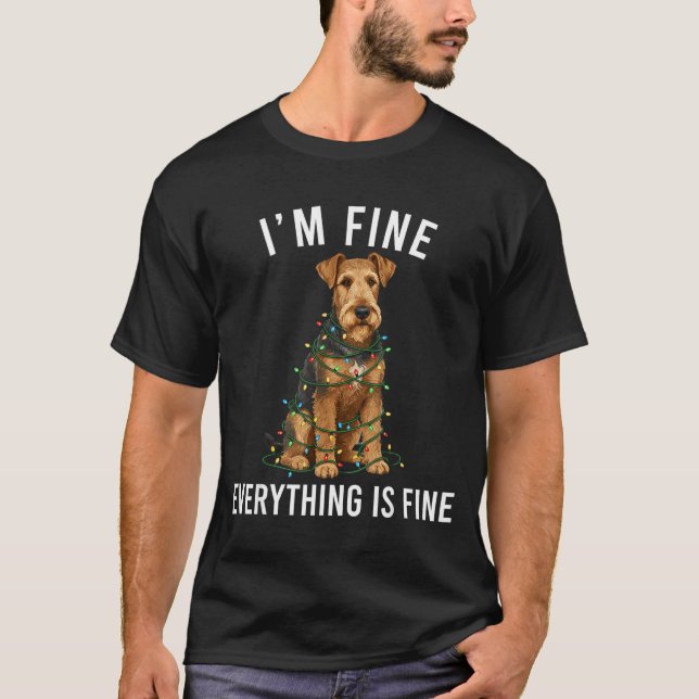 Airedale Terrier Christmas I'm Fine Everything Is  T-Shirt (Vorderseite)