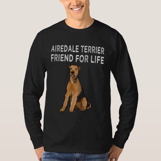 Airedale Terrier Friend For Life Dog  Friendship T-Shirt (Vorderseite)