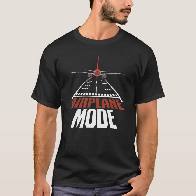 Airplane Mode Plane Aviator Aircraft Pilot Airplan T-Shirt (Vorderseite)