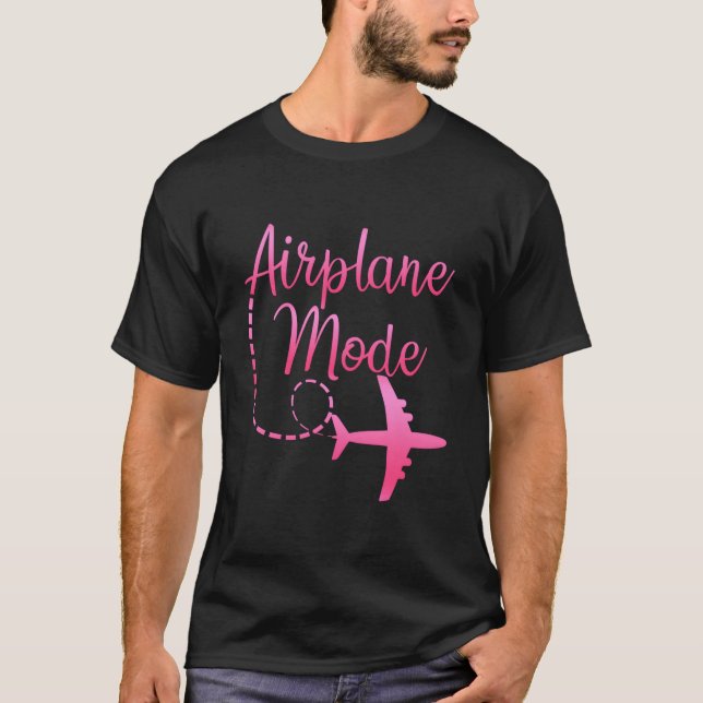 Airplane Mode Traveling Vacation For T-Shirt (Vorderseite)