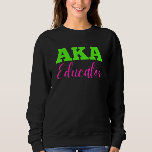 Aka Educator Sweatshirt