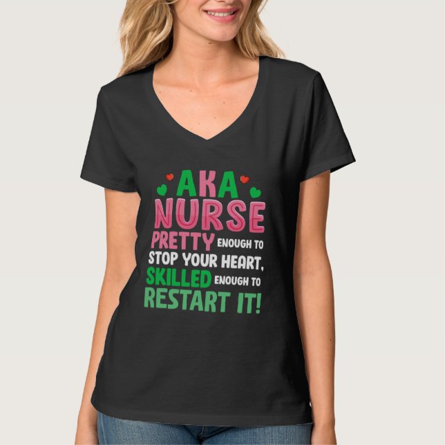 AKA Nurse Pretty Nursing Nurse Week Scrub RN ICU E T-Shirt (Vorderseite)