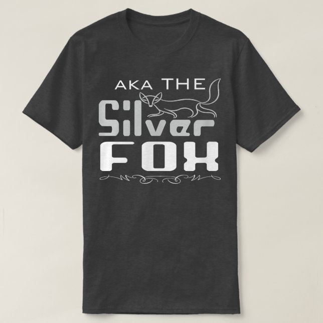 Aka the Silver for The for Seniors & Boomer 68 T-Shirt (Design vorne)