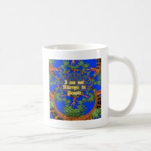 Akazie Alchemie: Ich bin nicht allergisch gegen Me Kaffeetasse
