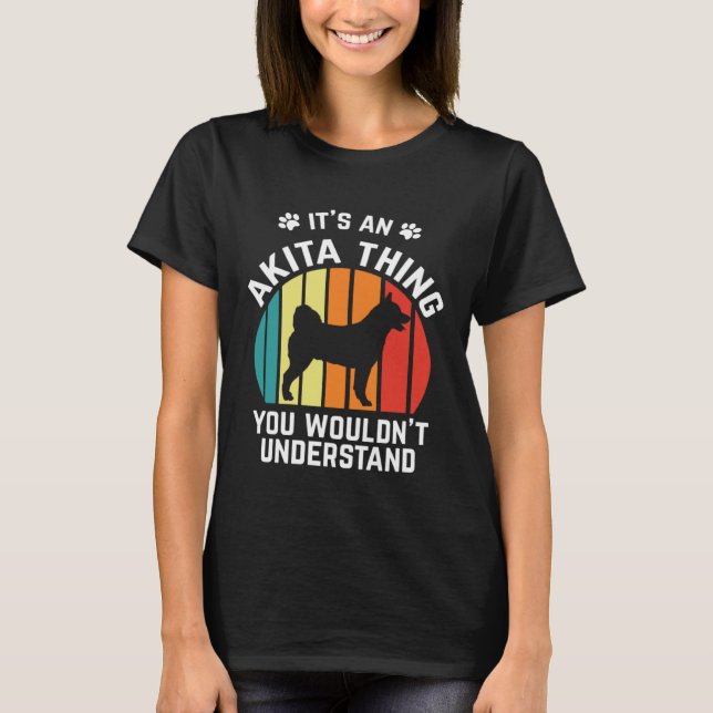 Akita Dog  It´s A Akita Thing Retro T-Shirt (Vorderseite)
